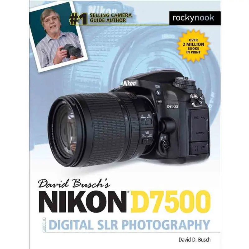 Nikon D7500 Guide to Digital SLR Photography