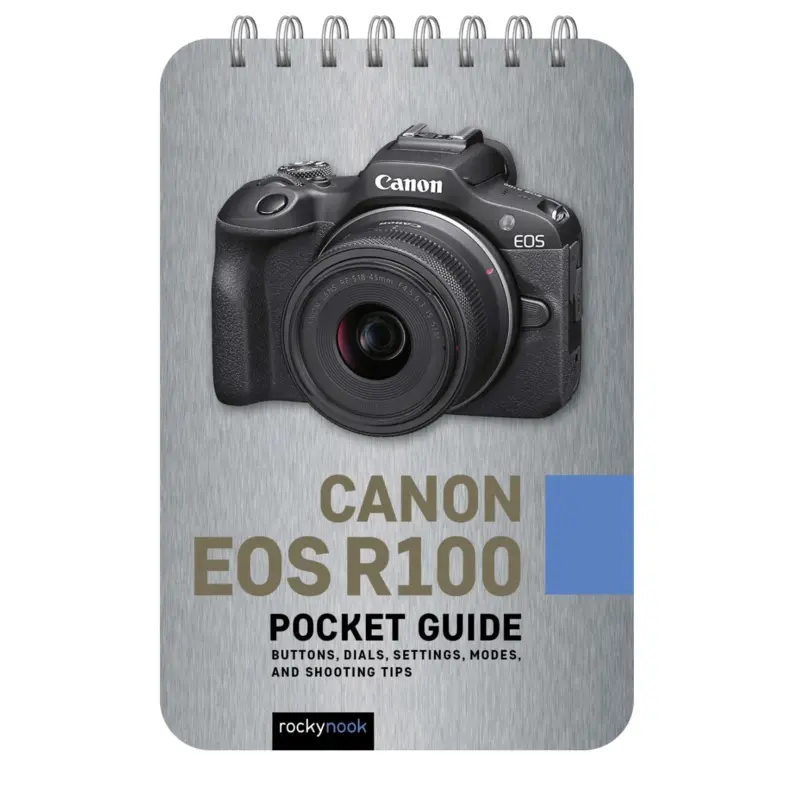 RockyNook Canon EOS R100: Pocket Guide