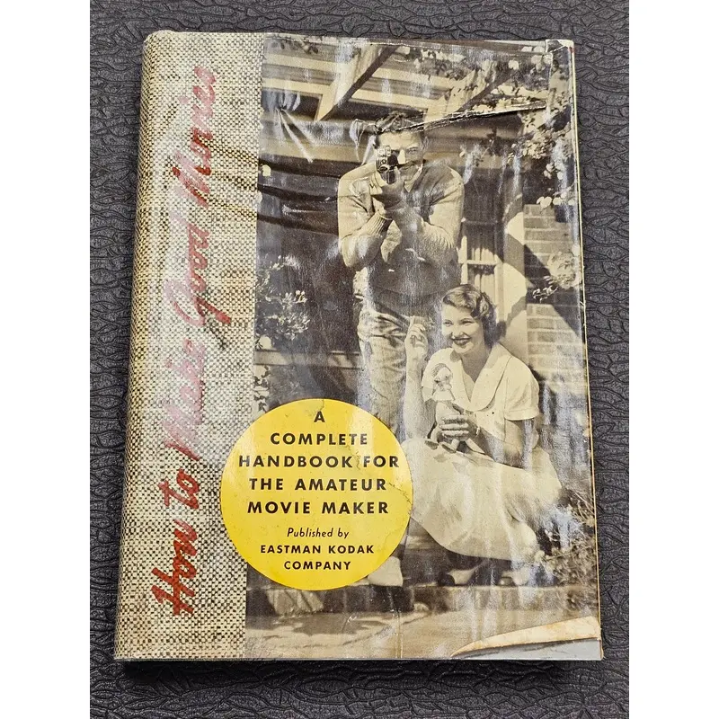 How to Make Good Movies by Eastman Kodak (Hardcover) Used