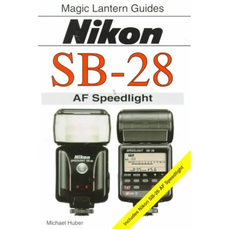 Magic Lantren Nikon SB-28 Flash Guide Book by Michael Huber