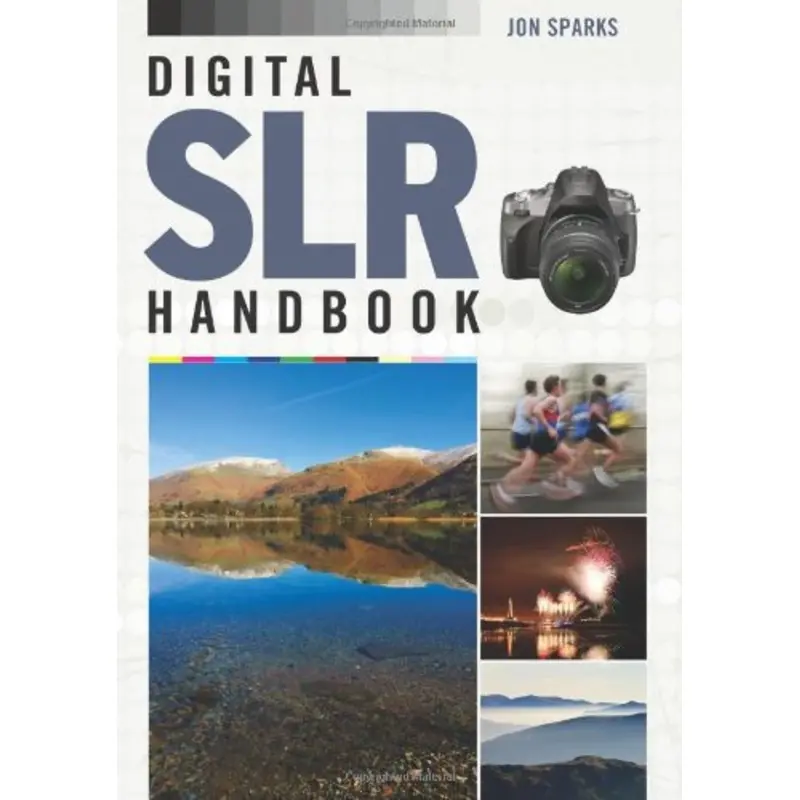 Digital SLR Handbook
