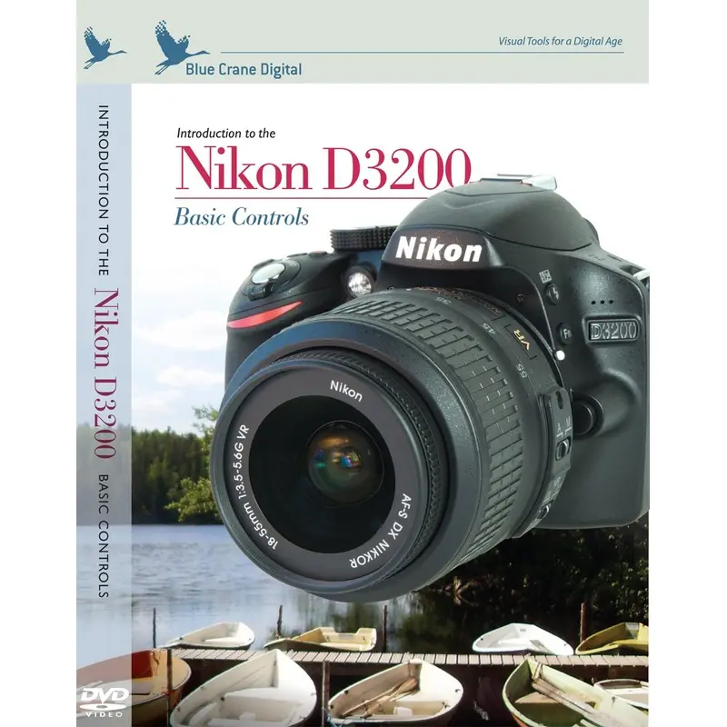 Blue Crane Digital zBC144  Introduction to the Nikon D3200: Basic Controls