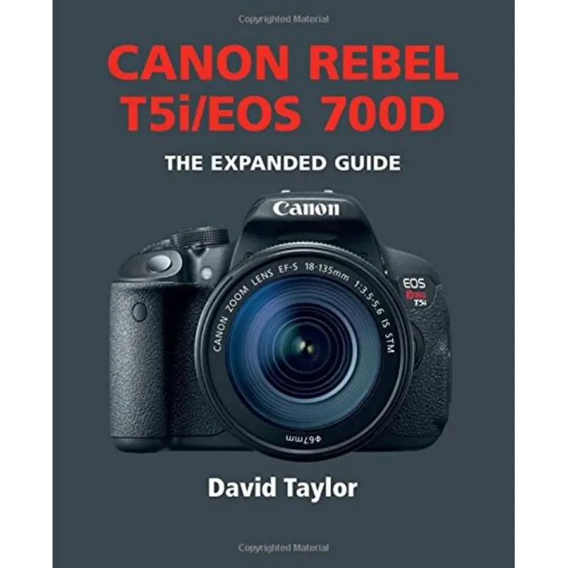Canon Rebel T5i/EOS 700D (Expanded Guides)