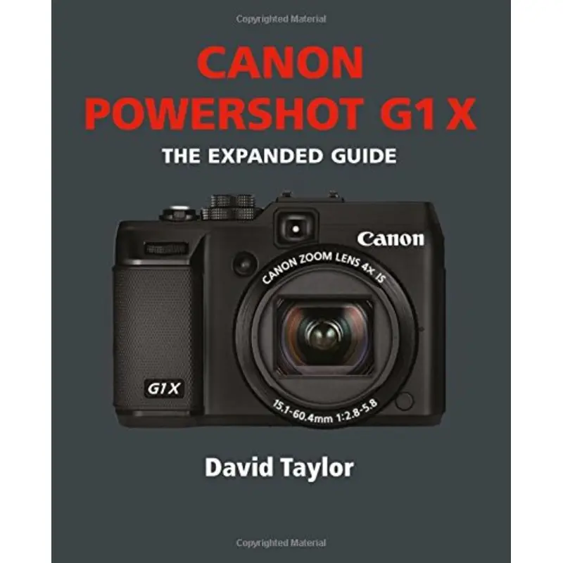 Canon G1X: The Expanded Guide (Expanded Guides)
