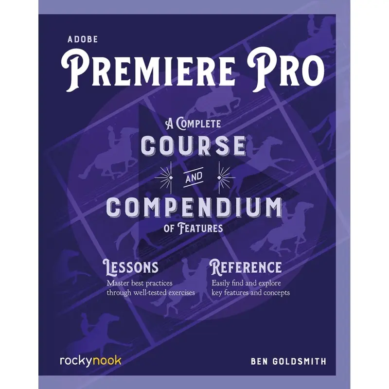 Ben Goldsmith Book: Adobe Premiere Pro